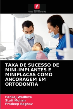 Paperback Taxa de Sucesso de Mini-Implantes E Miniplacas Como Ancoragem Em Ortodontia [Portuguese] Book