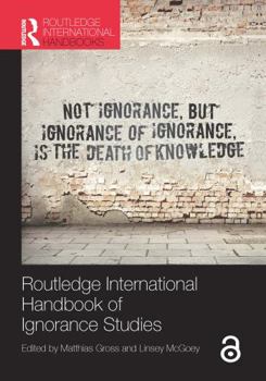 Paperback Routledge International Handbook of Ignorance Studies Book