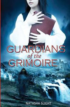 Guardians of the Grimoire - Book #1 of the Grimoire