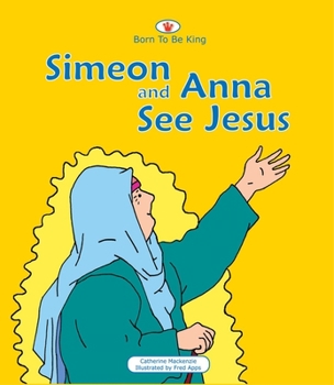 Board book Simeon and Anna See Jesus: Born to Be King 3 Book