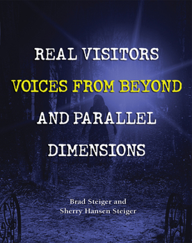 Paperback Real Visitors, Voices from Beyond, and Parallel Dimensions Book