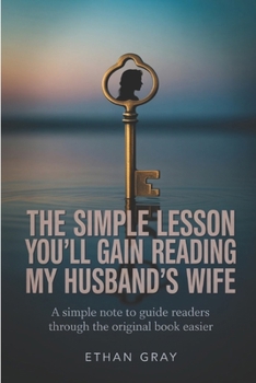 Paperback The simple lesson you'll gain while reading my husband's wife: A simple note to guide readers through the original book easier Book