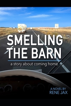 Paperback Smelling the barn: A novel about coming home Book