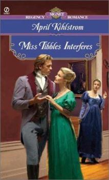 Miss Tibbles Interferes (Signet Regency Romance) - Book #3 of the Miss Tibbles