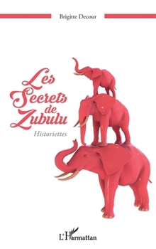 Paperback Les secrets de Zubulu: Historiettes [French] Book