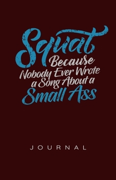 Paperback Squat Because No One Wrote A Song About A Small Ass Journal Book