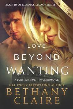 Love Beyond Wanting - Book #10 of the Morna's Legacy