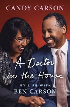 Hardcover A Doctor in the House: My Life with Ben Carson Book