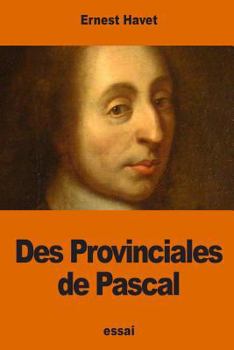 Paperback Des Provinciales de Pascal [French] Book