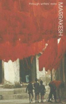 Paperback Marrakesh: Through Writers' Eyes Book