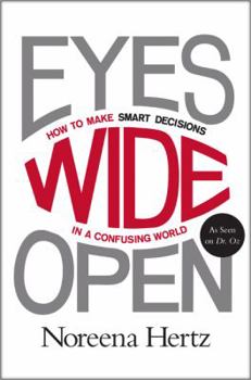 Paperback Eyes Wide Open: How to Make Smart Decisions in a Confusing World Book