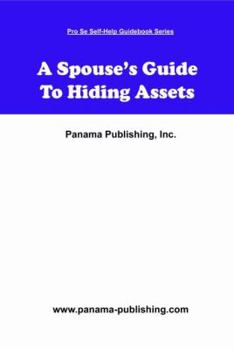 Paperback A Spouse's Guide to Hiding Assets Book