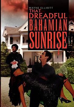 Paperback That Dreadful Bahamian Sunrise Book
