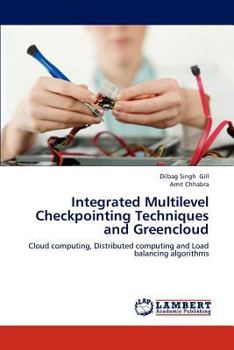 Paperback Integrated Multilevel Checkpointing Techniques and Greencloud Book