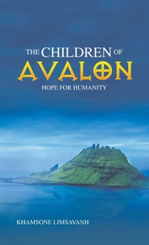 Hardcover The Children of Avalon: Hope for Humanity Book