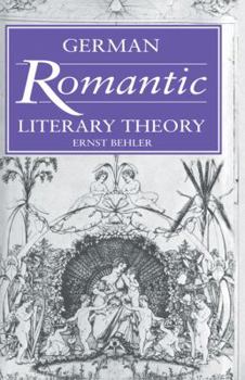 German Romantic Literary Theory - Book  of the Cambridge Studies in German