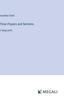 Hardcover Three Prayers and Sermons: in large print Book
