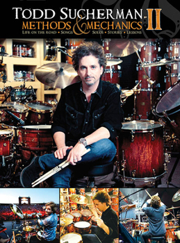 DVD Todd Sucherman - Methods & Mechanics II: Life on the Road * Songs & Solos * Stories * Lessons Book