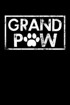 GRAND PAW: A   Journal, Notepad, or Diary to write down your thoughts. - 120 Page - 6x9 -   College Ruled Journal - Writing Book, Personal Writing Space, Doodle, Note,   Sketchpad