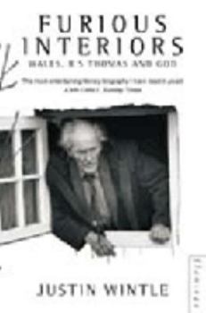 Furious Interiors : Wales, R. S. Thomas and God