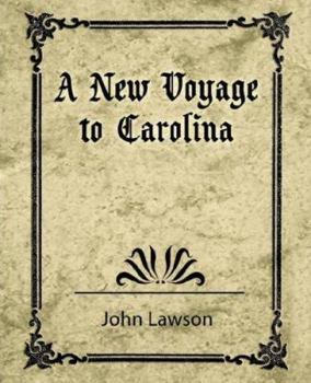 Paperback A New Voyage to Carolina Book