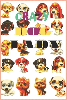 Paperback Crazy Dog Lady: Wide Ruled Cute Puppy Journal for Boys & Girls Teens, Kids Students for Home, School or College 120 Pages 6" x 9" Book