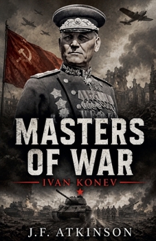 Masters of War: Ivan Konev