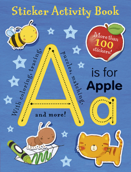 Paperback A is for Apple Sticker Activity Book: More Than 100 Stickers! Book