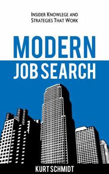 Paperback Modern Job Search: Insider Knowledge and Strategies that Work Book