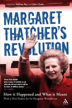 Paperback Margaret Thatcher's Revolution: How It Happened and What It Meant Book
