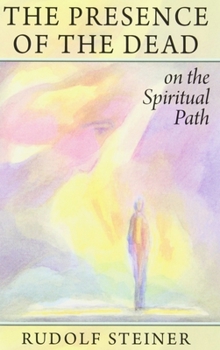 Paperback The Presence of the Dead on the Spiritual Path: (Cw 154) Book