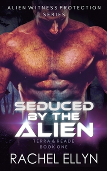 Paperback Seduced by the Alien: Terra & Reade Book One Book