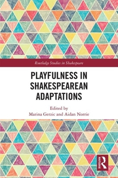 Hardcover Playfulness in Shakespearean Adaptations Book