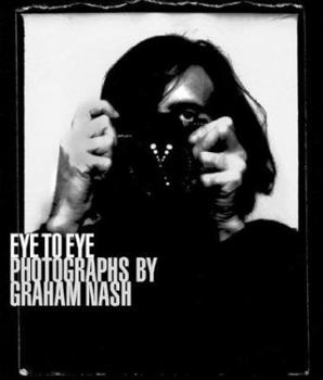 Hardcover Graham Nash: Eye to Eye Book