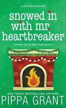 Snowed in with Mr. Heartbreaker