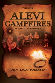 Paperback Alevi Campfires Volume II: journey through baka Book