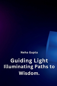 Paperback Guiding Light: Illuminating Paths to Wisdom. Book