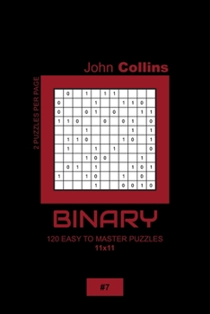 Paperback Binary - 120 Easy To Master Puzzles 11x11 - 7 Book