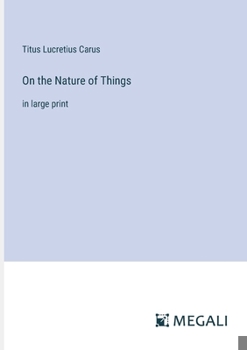 Paperback On the Nature of Things: in large print Book