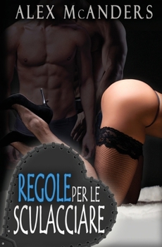 Regole per le sculacciate: antologia di Romanzi ad harem inverso MMF - 2a Edizione