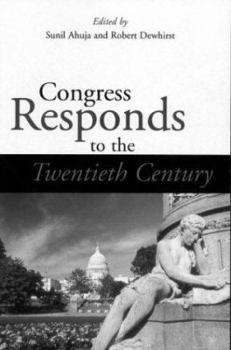 CONGRESS RESPONDS TO THE 20TH CENTURY - Book  of the Parliaments and Legislatures