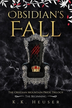 Paperback Obsidian's Fall: The Obsidian Mountain Pride Trilogy The Beginning Book