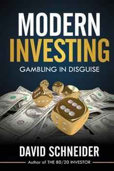 Paperback Modern Investing: Gambling in Disguise Book
