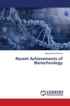 Paperback Recent Achievements of Biotechnology Book