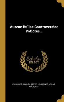 Hardcover Aureae Bullae Controversiae Potiores... [Latin] Book