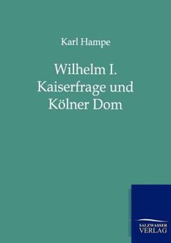 Paperback Wilhelm I. Kaiserfrage und Kölner Dom [German] Book