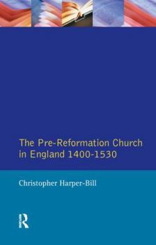 Hardcover The Pre-Reformation Church in England 1400-1530 Book