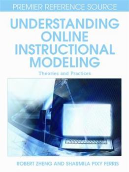 Hardcover Understanding Online Instructional Modeling: Theories and Practices Book