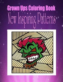 Paperback Grown Ups Coloring Book New Inspiring Patterns Mandalas Book