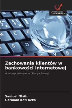 Paperback Zachowania klientów w bankowo&#347;ci internetowej [Polish] Book